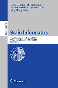 Brain Informatics: 14th International Conference, BI 2021, Virtual Event, September 17-19, Proceedings