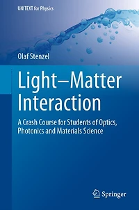 Light-Matter Interaction: A Crash Course for Students of Optics, Photonics and Materials Science