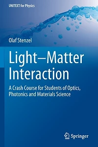 Light-Matter Interaction: A Crash Course for Students of Optics, Photonics and Materials Science