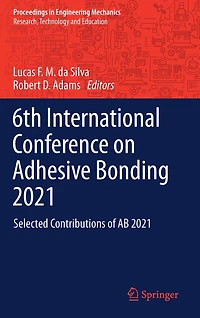 6th International Conference on Adhesive Bonding 2021: Selected Contributions of AB 2021