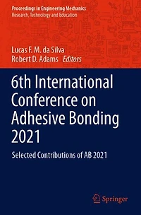 6th International Conference on Adhesive Bonding 2021: Selected Contributions of AB 2021