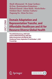 Domain Adaptation and Representation Transfer, Affordable Healthcare AI for Resource Diverse Global Health: Third MICCAI Workshop, DART 2021, First FAIR Held Conjunction with Strasbourg, France, September