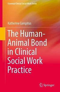 The Human-Animal Bond Clinical Social Work Practice