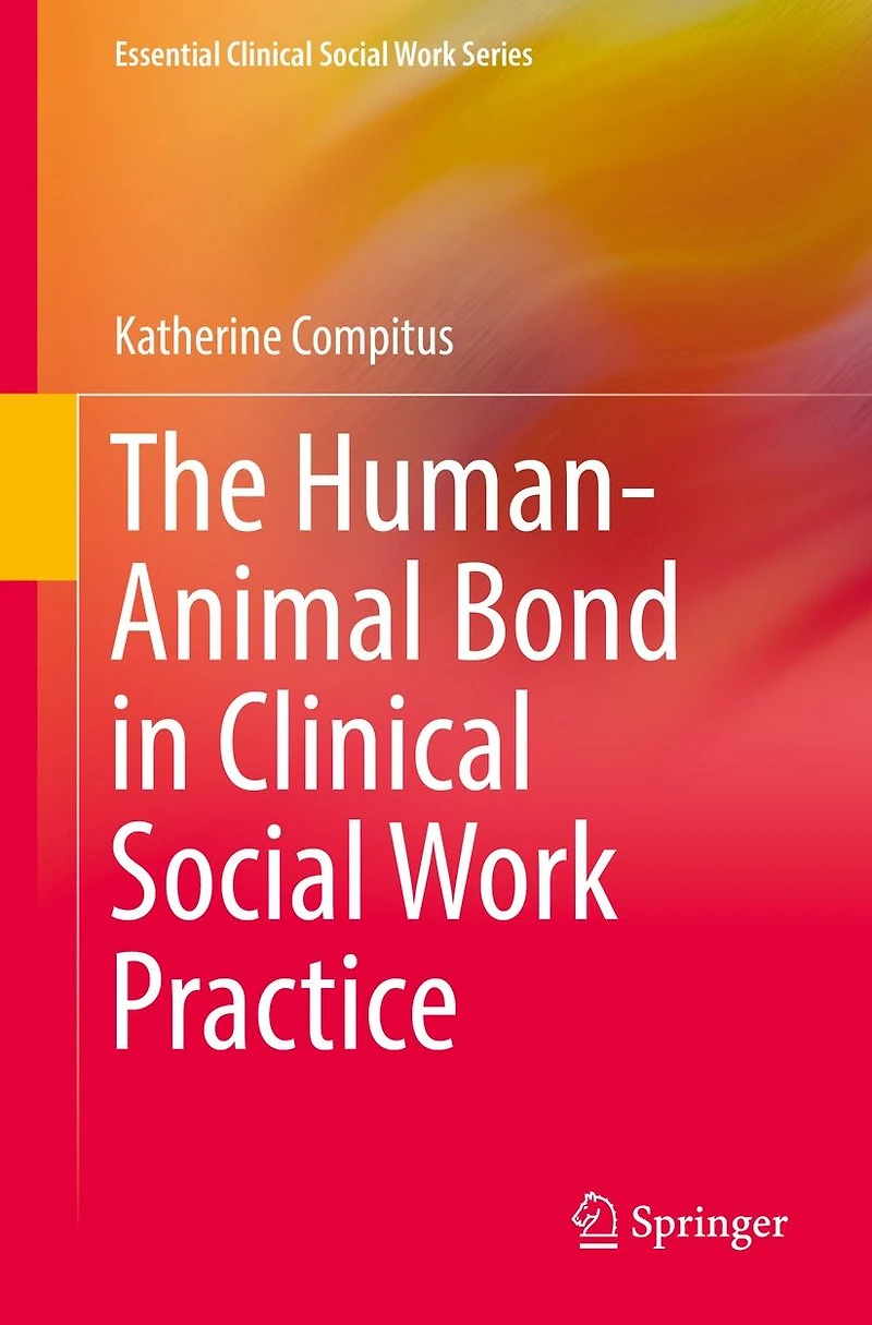 The Human-Animal Bond Clinical Social Work Practice