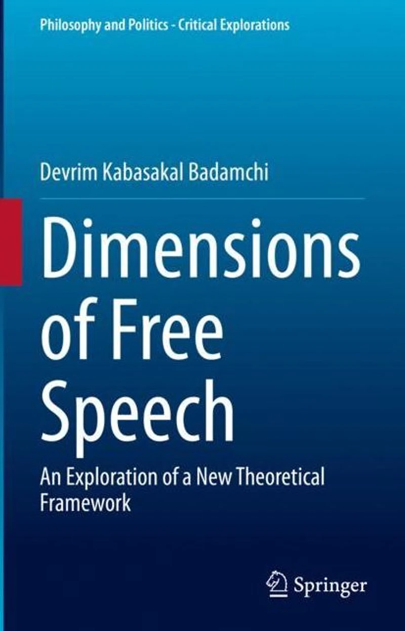 Dimensions of Free Speech: An Exploration a New Theoretical Framework