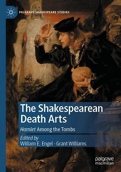 the Shakespearean Death Arts: Hamlet Among Tombs