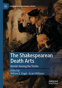 the Shakespearean Death Arts: Hamlet Among Tombs