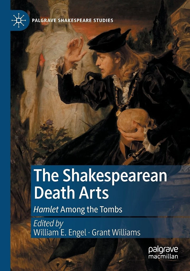 the Shakespearean Death Arts: Hamlet Among Tombs
