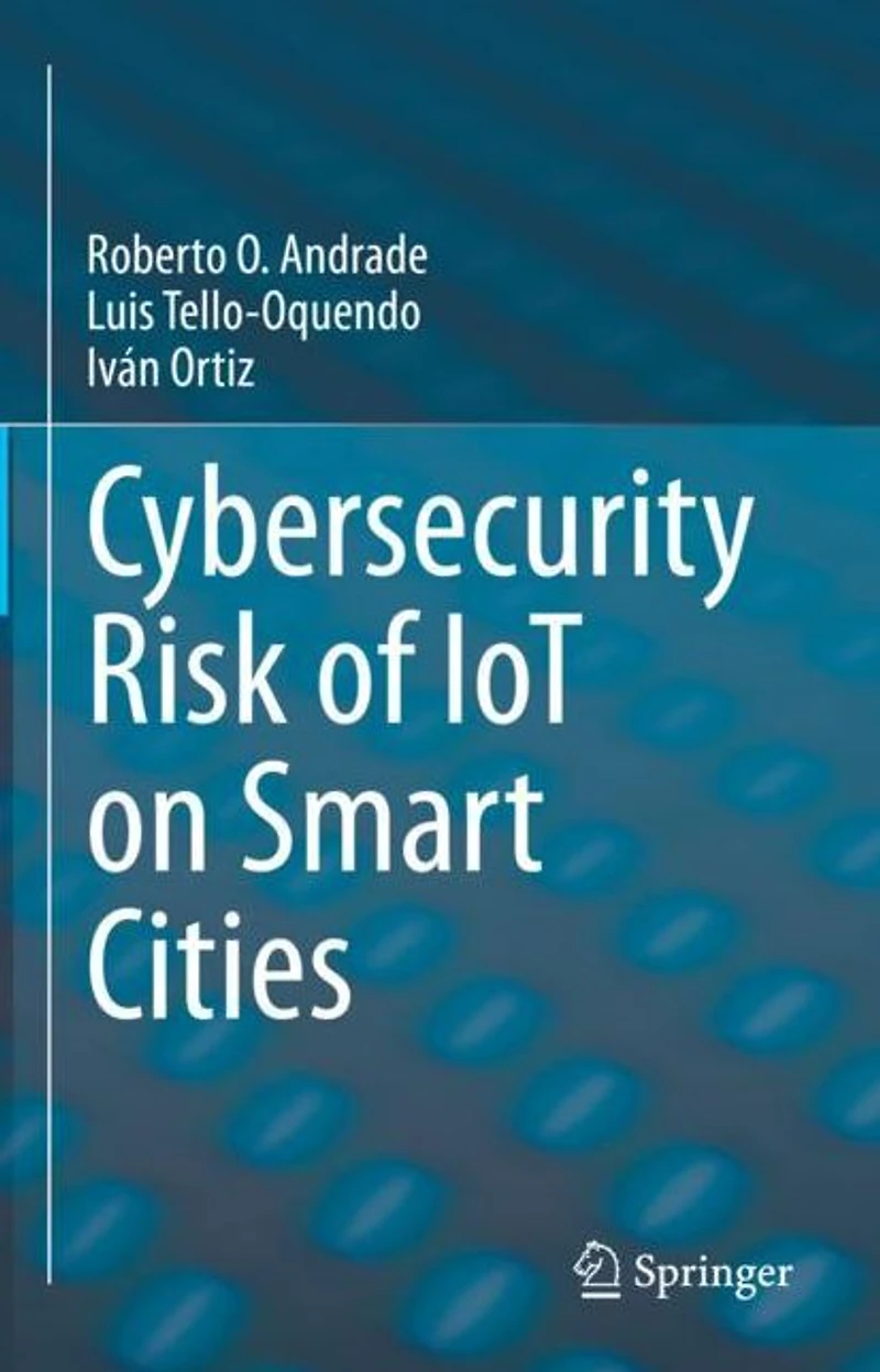Cybersecurity Risk of IoT on Smart Cities