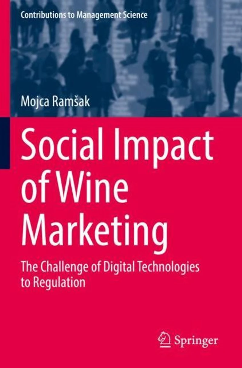 Social Impact of Wine Marketing: The Challenge Digital Technologies to Regulation