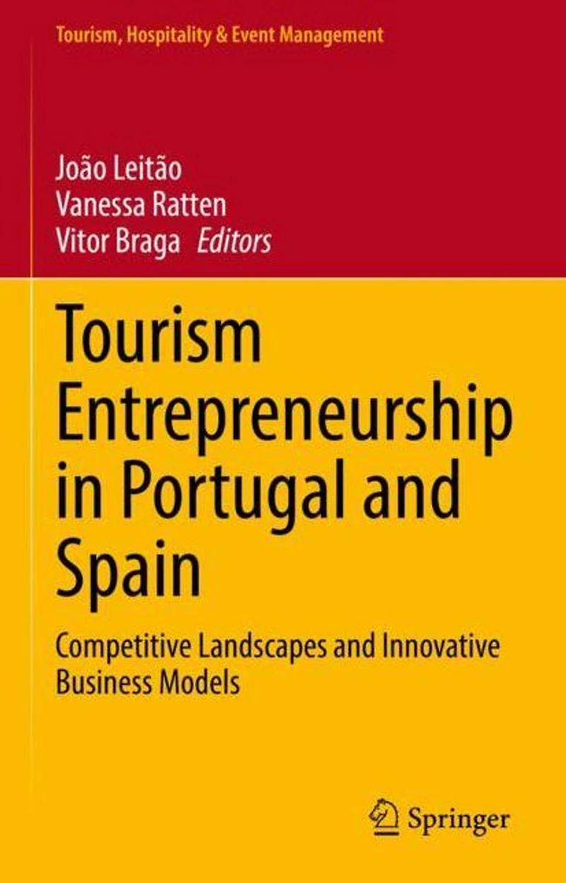 Tourism Entrepreneurship Portugal and Spain: Competitive Landscapes Innovative Business Models