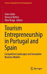 Tourism Entrepreneurship Portugal and Spain: Competitive Landscapes Innovative Business Models