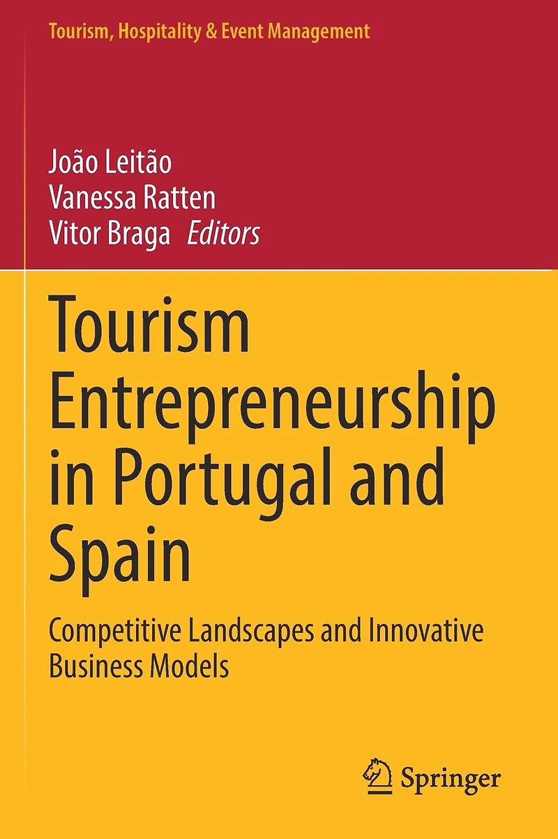 Tourism Entrepreneurship Portugal and Spain: Competitive Landscapes Innovative Business Models