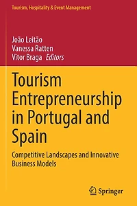 Tourism Entrepreneurship Portugal and Spain: Competitive Landscapes Innovative Business Models