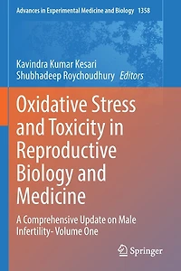 Oxidative Stress and Toxicity Reproductive Biology Medicine: A Comprehensive Update on Male Infertility- Volume One
