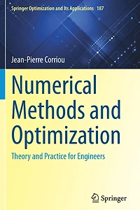 Numerical Methods and Optimization: Theory Practice for Engineers