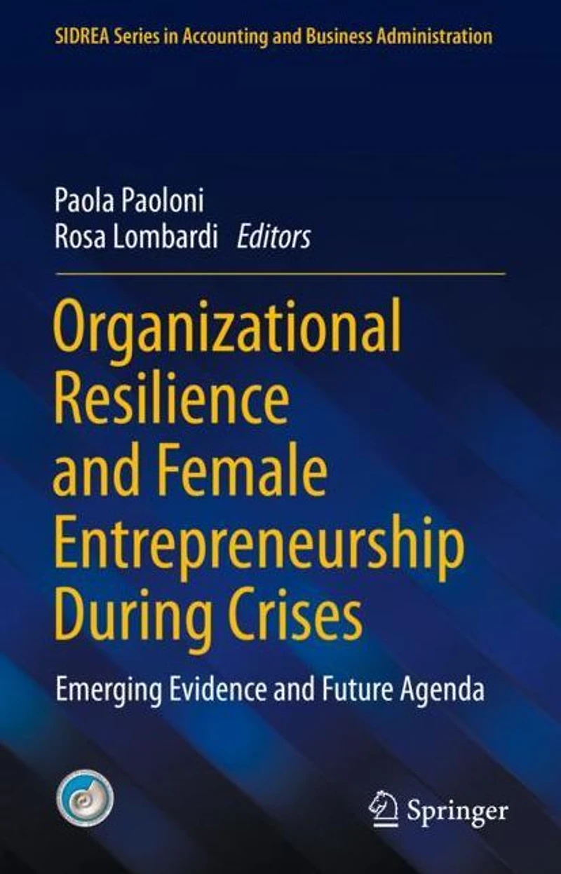 Organizational Resilience and Female Entrepreneurship During Crises: Emerging Evidence Future Agenda