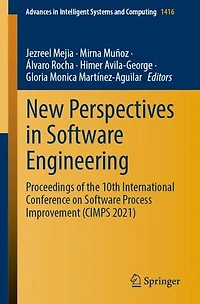 New Perspectives Software Engineering: Proceedings of the 10th International Conference on Process Improvement (CIMPS 2021)