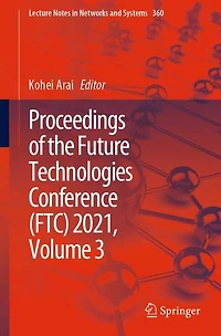 Proceedings of the Future Technologies Conference (FTC) 2021, Volume 3