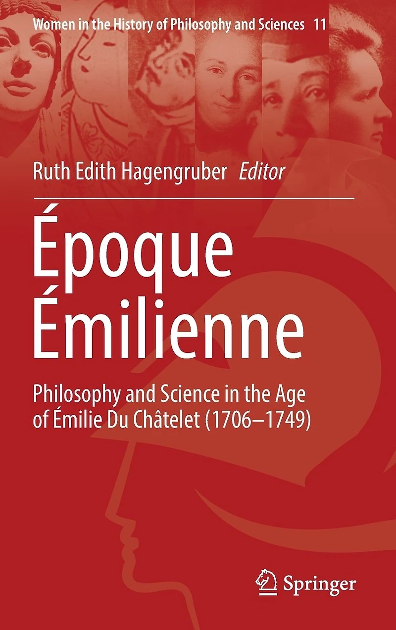 �poque �milienne: Philosophy and Science the Age of �milie Du Ch�telet (1706-1749)