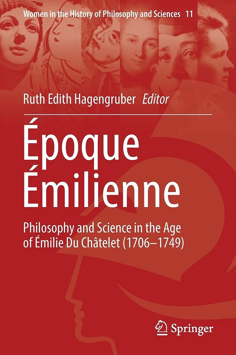 �poque �milienne: Philosophy and Science the Age of �milie Du Ch�telet (1706-1749)