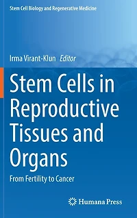 Stem Cells Reproductive Tissues and Organs: From Fertility to Cancer