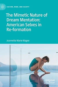 The Mimetic Nature of Dream Mentation: American Selves Re-formation