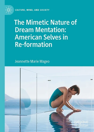 The Mimetic Nature of Dream Mentation: American Selves Re-formation