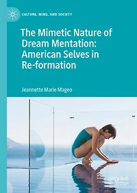 The Mimetic Nature of Dream Mentation: American Selves Re-formation