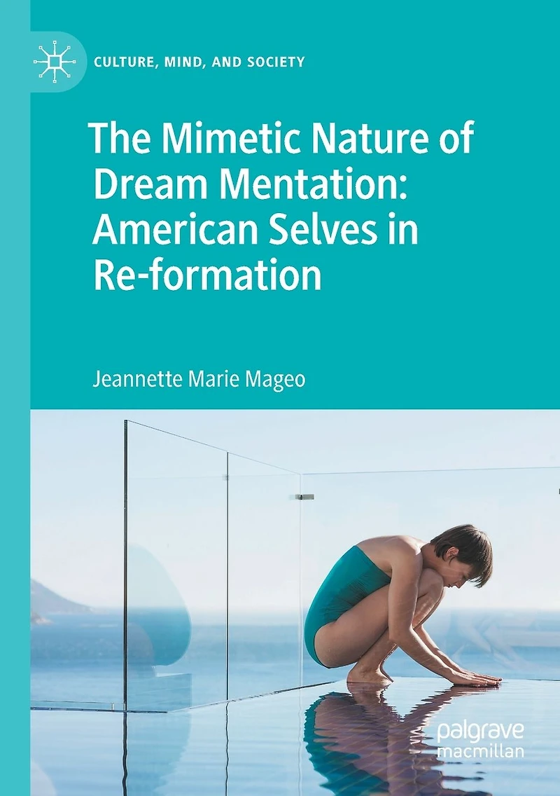The Mimetic Nature of Dream Mentation: American Selves Re-formation