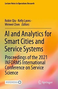 AI and Analytics for Smart Cities Service Systems: Proceedings of the 2021 INFORMS International Conference on Science