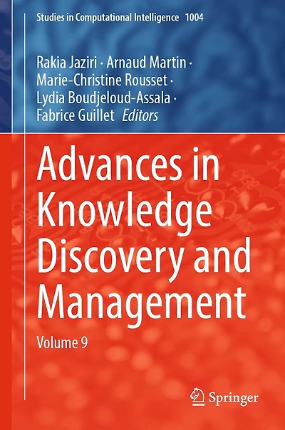 Advances Knowledge Discovery and Management: Volume 9