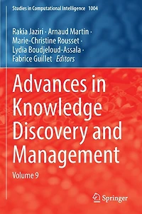 Advances Knowledge Discovery and Management: Volume 9