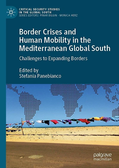 Border Crises and Human Mobility the Mediterranean Global South: Challenges to Expanding Borders
