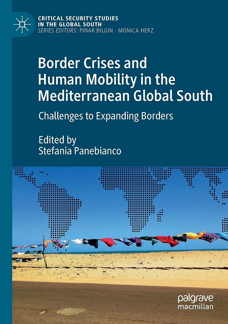 Border Crises and Human Mobility the Mediterranean Global South: Challenges to Expanding Borders