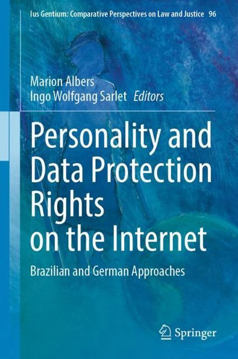 Personality and Data Protection Rights on the Internet: Brazilian German Approaches
