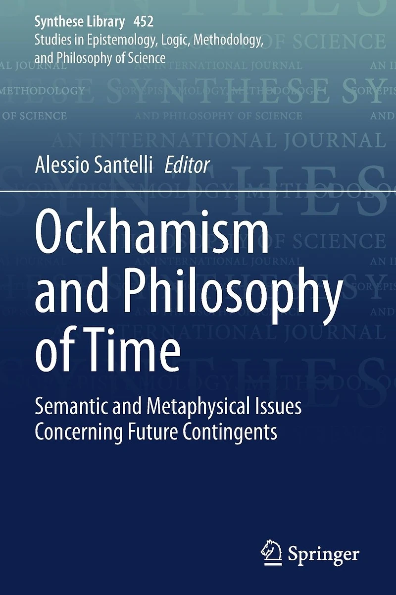 Ockhamism and Philosophy of Time: Semantic Metaphysical Issues Concerning Future Contingents