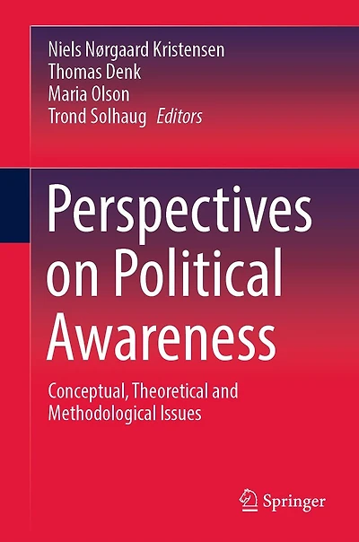 Perspectives on Political Awareness: Conceptual, Theoretical and Methodological Issues
