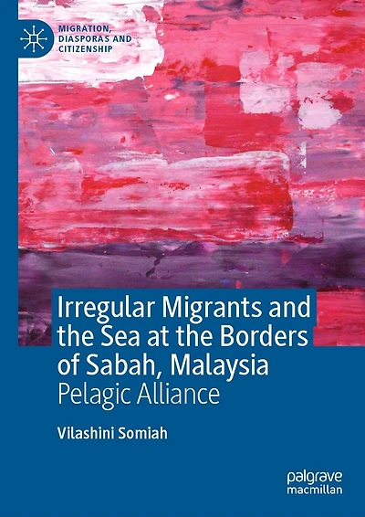 Irregular Migrants and the Sea at Borders of Sabah, Malaysia: Pelagic Alliance