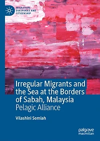 Irregular Migrants and the Sea at Borders of Sabah, Malaysia: Pelagic Alliance