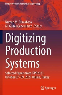 Digitizing Production Systems: Selected Papers from ISPR2021, October 07-09, 2021 Online, Turkey