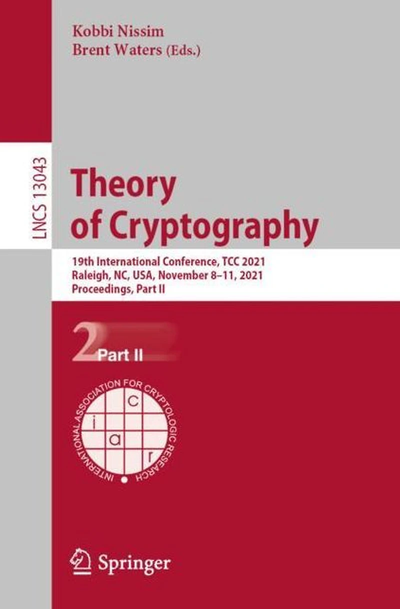 Theory of Cryptography: 19th International Conference, TCC 2021, Raleigh, NC, USA, November 8-11, Proceedings