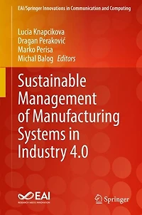 Sustainable Management of Manufacturing Systems Industry 4.0