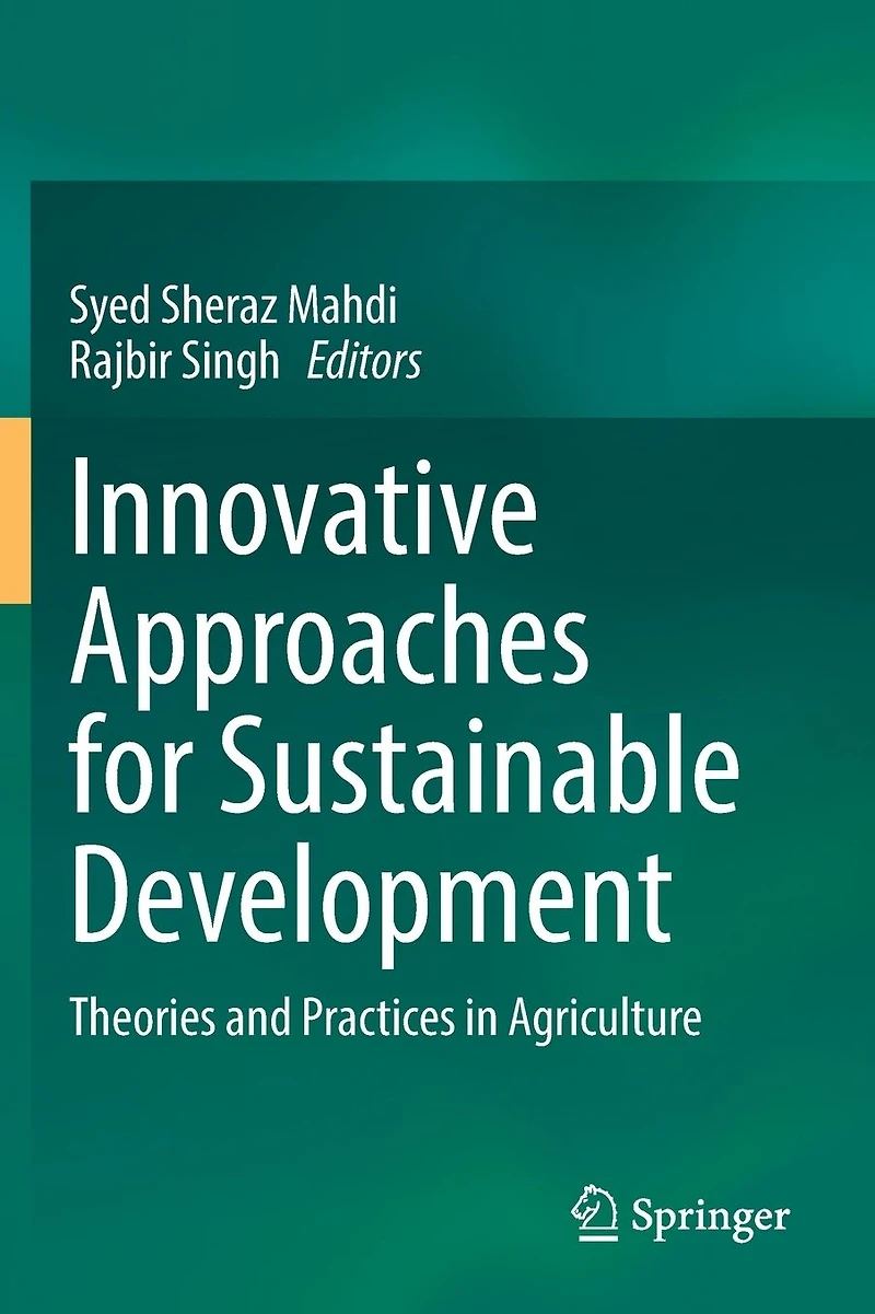 Innovative Approaches for Sustainable Development: Theories and Practices Agriculture