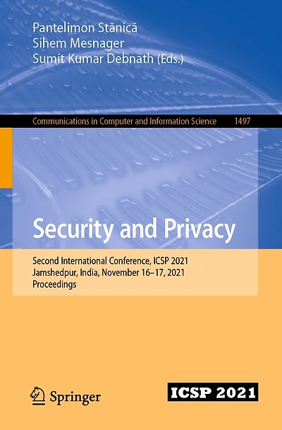 Security and Privacy: Second International Conference, ICSP 2021, Jamshedpur, India, November 16-17, Proceedings