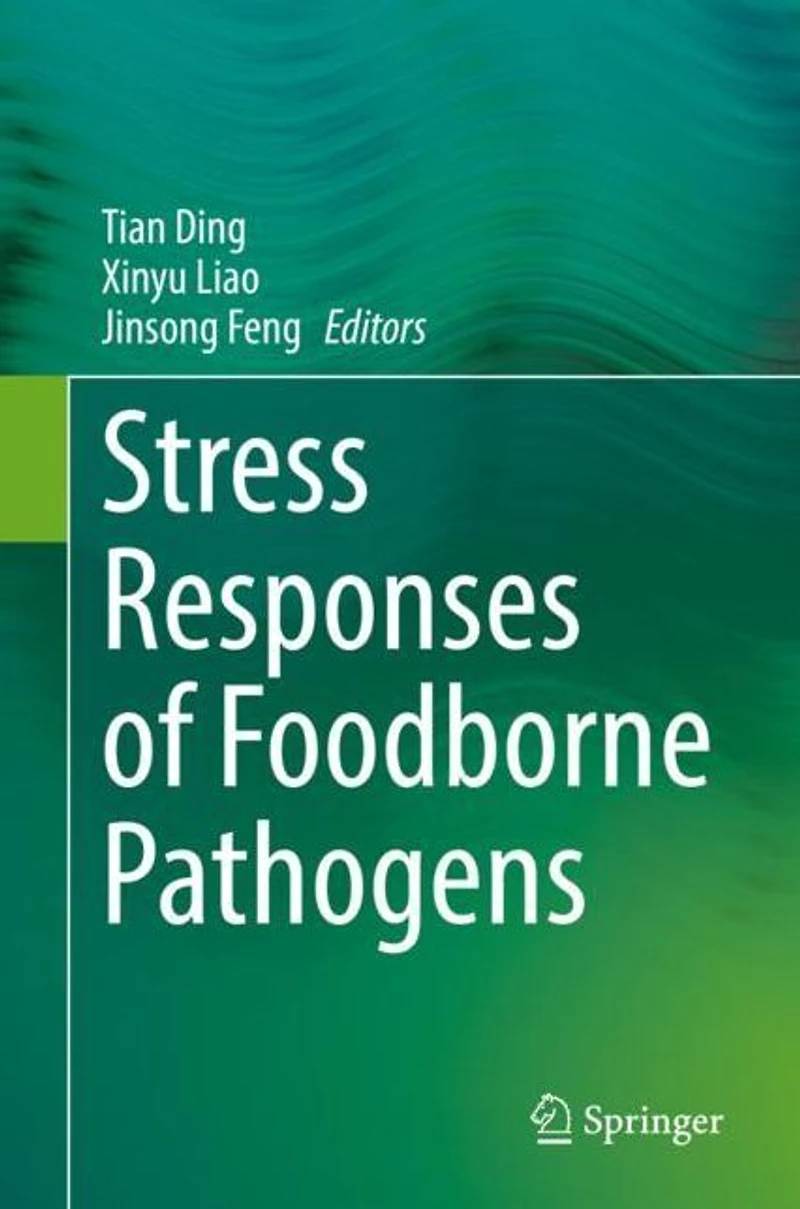 Stress Responses of Foodborne Pathogens