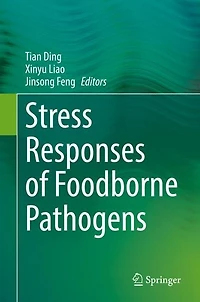 Stress Responses of Foodborne Pathogens