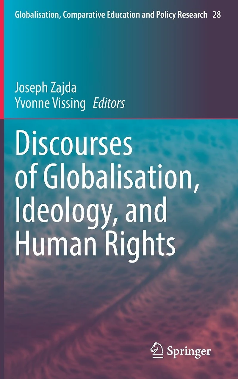Discourses of Globalisation, Ideology, and Human Rights