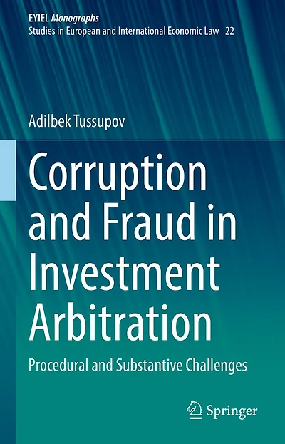 Corruption and Fraud Investment Arbitration: Procedural Substantive Challenges