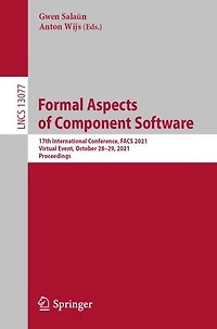 Formal Aspects of Component Software: 17th International Conference, FACS 2021, Virtual Event, October 28-29, 2021